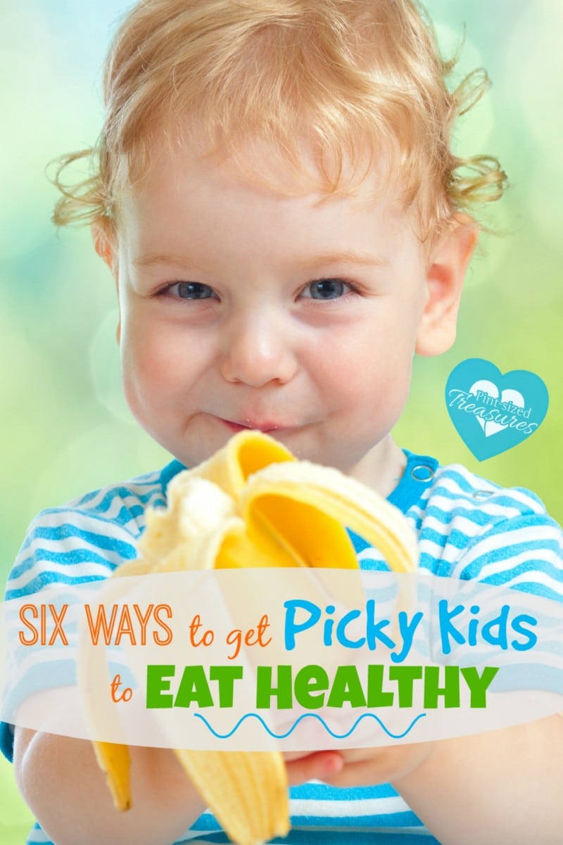 ways to get picky kids to eat healthy