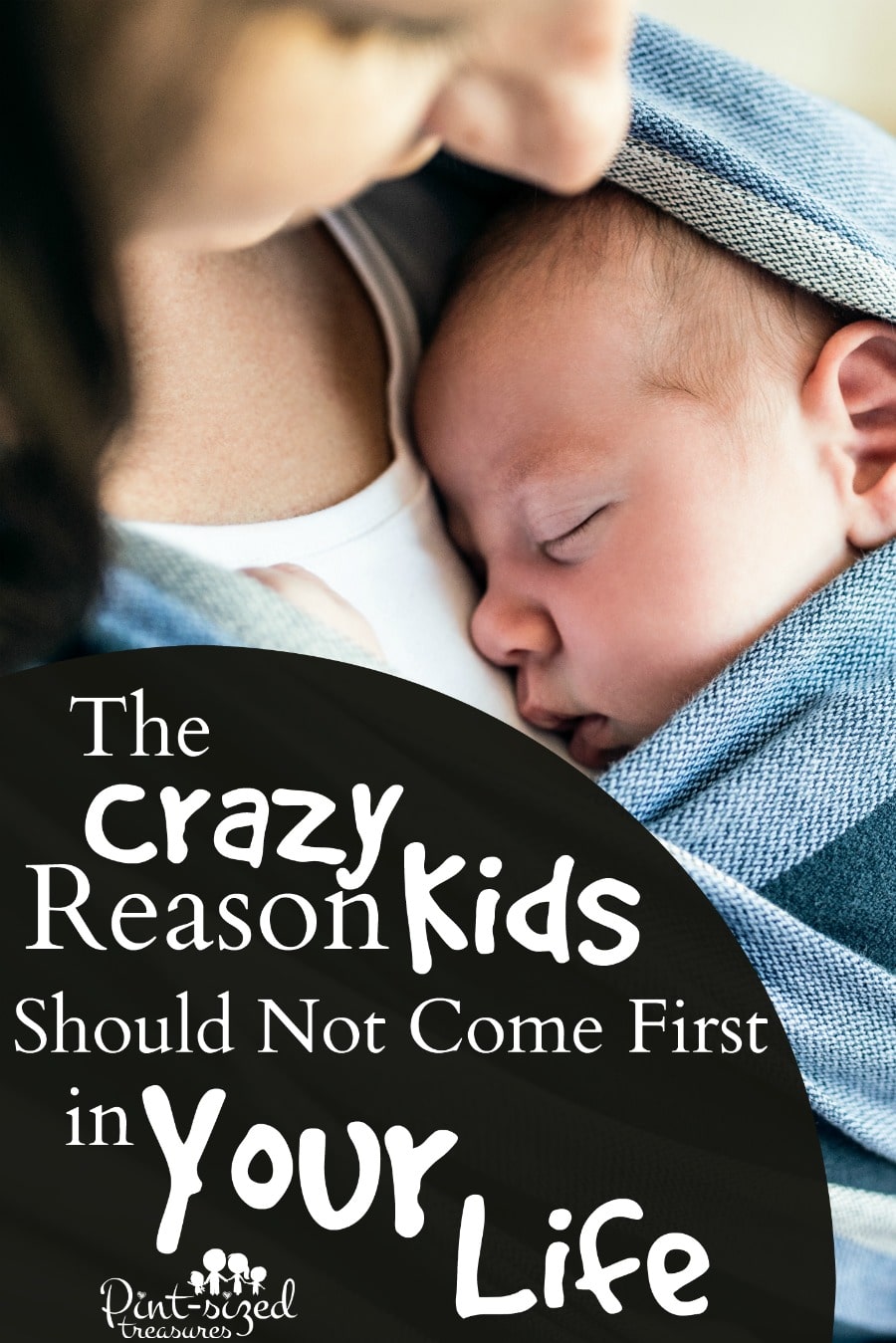 kids should not come first in your life