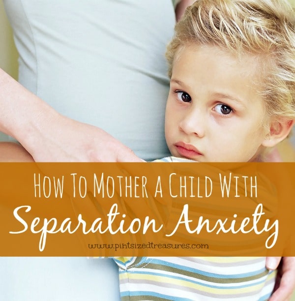 mothering a child with separation anxiety