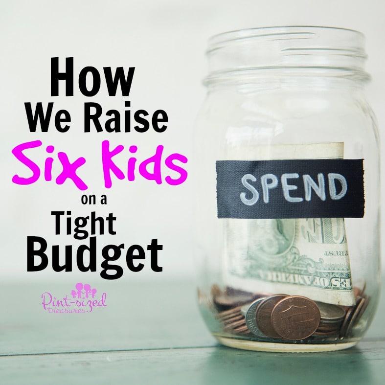 how we raise six kids on a tight budget