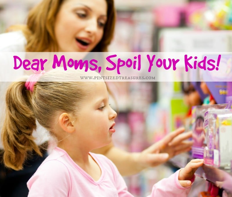 parents should spoil kids