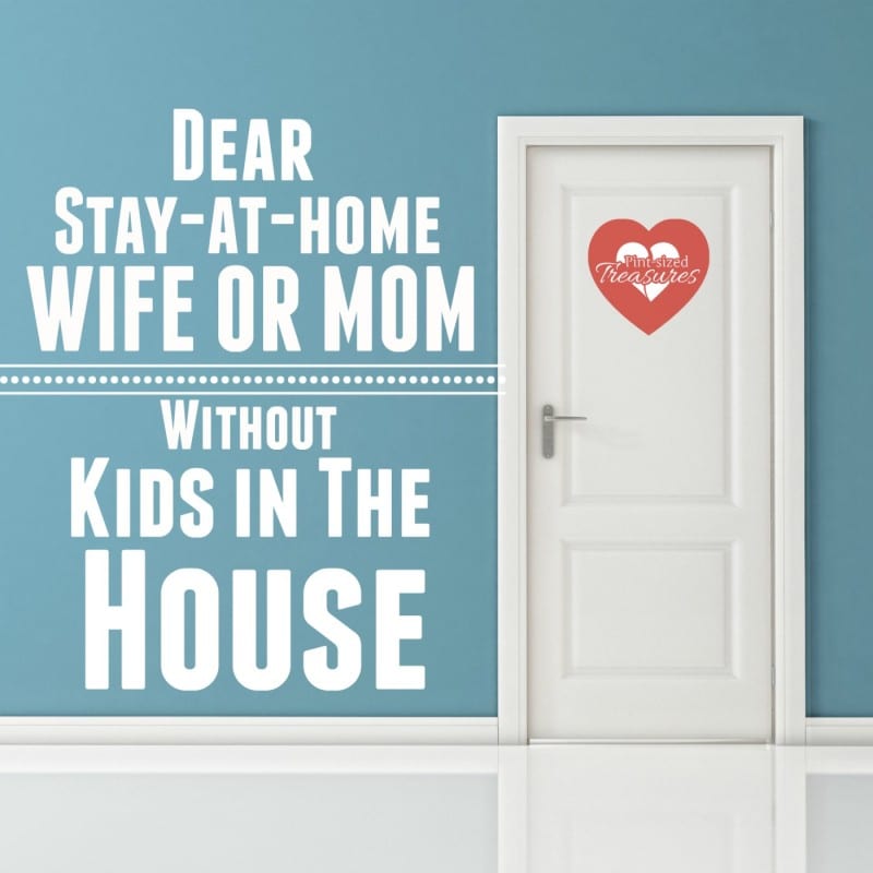 stay-at-home wife or mom without kids in the house