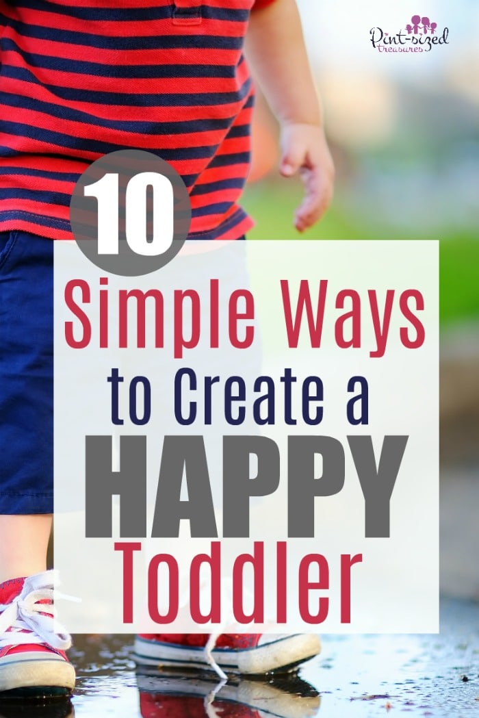 Toddlers need encouragement! Let's chat about 10 crazy simple ways you can create a happy, well-rounded, content toddler!