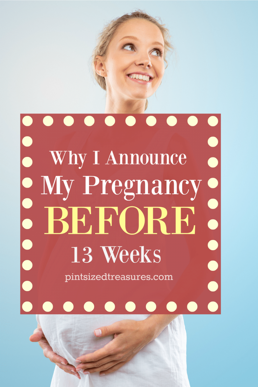 why I announce my pregnancy before 13 weeks