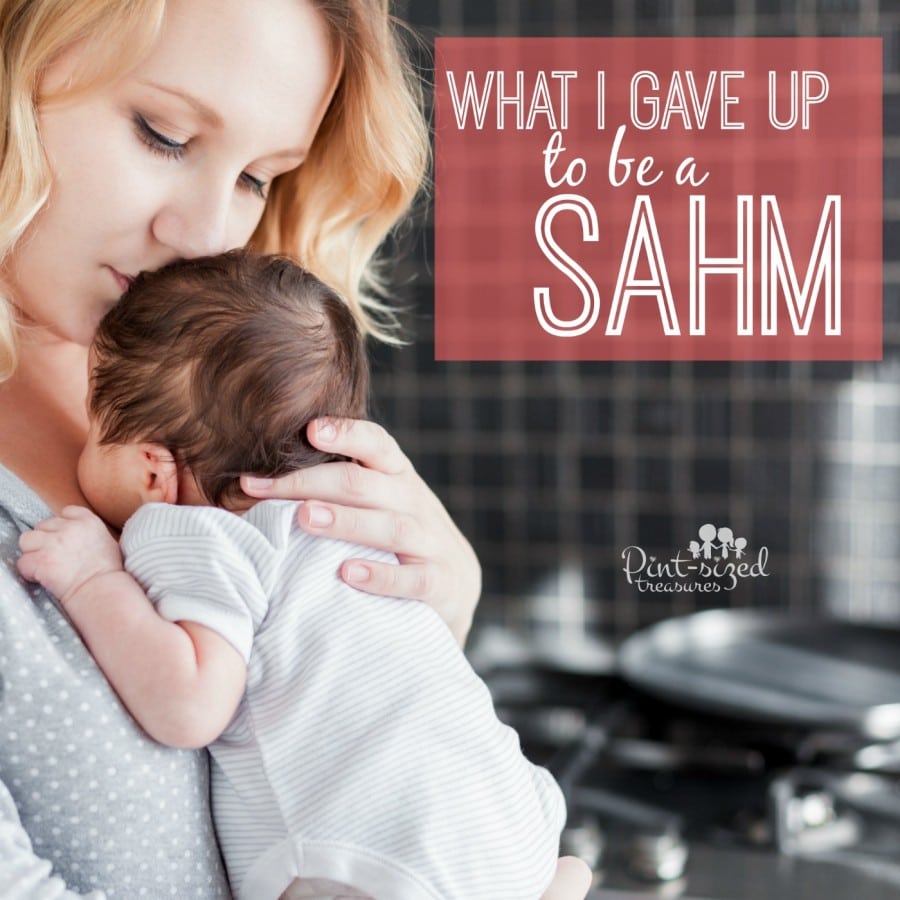 what I gave up to be a stay at home mom
