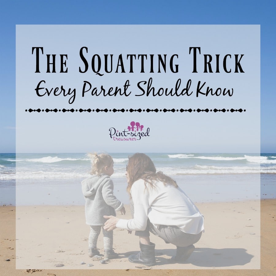 This squatting trick will change your parenting journey -- for the better!