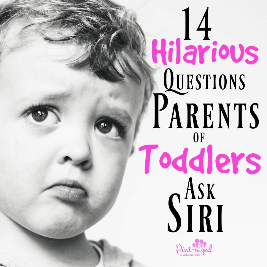 hilarious questions parents of toddlers ask siri