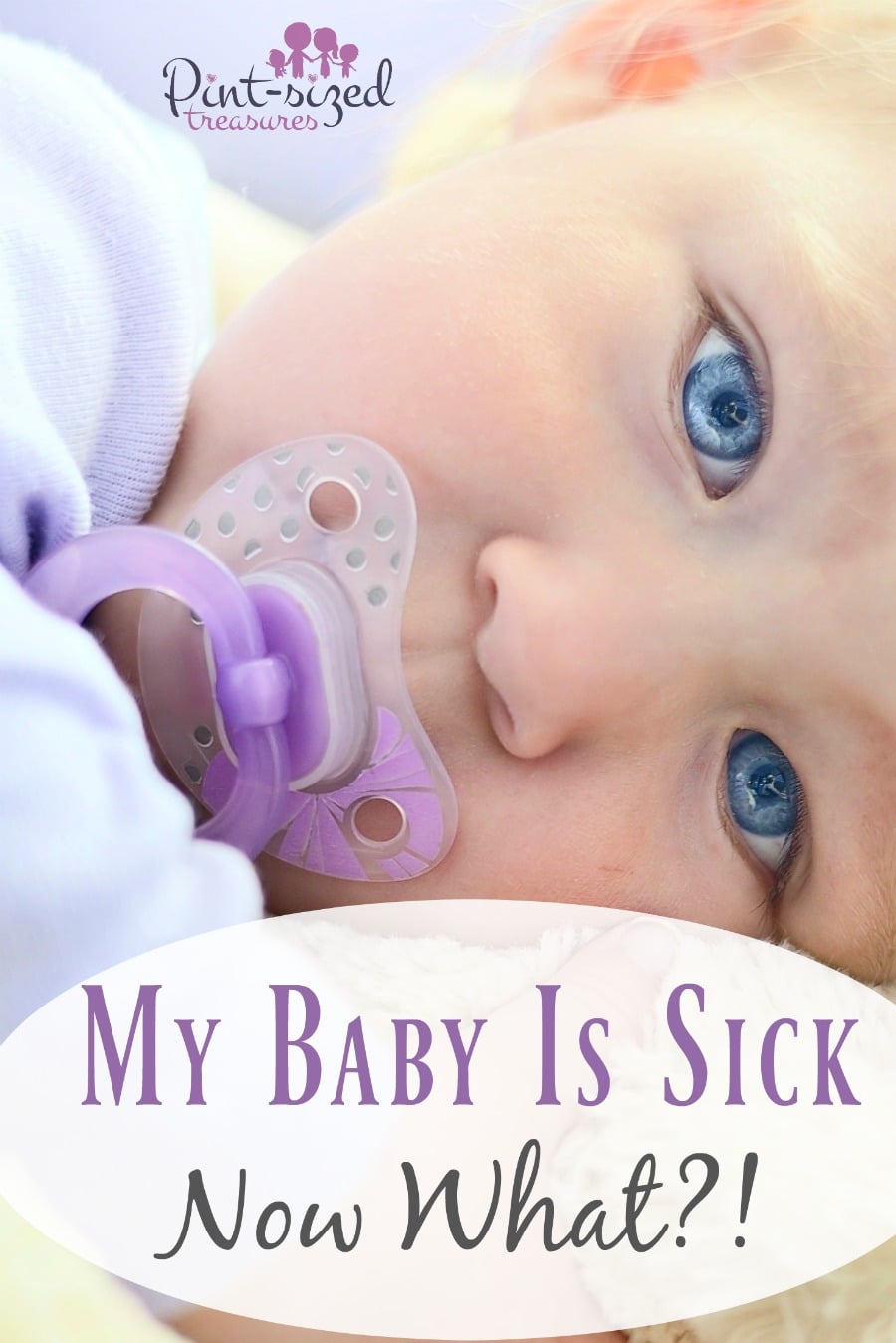 my baby is sick now what