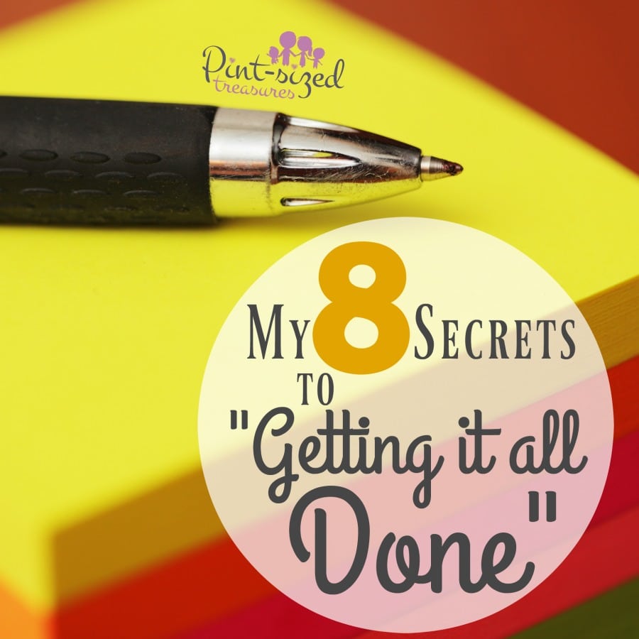 my secrets to getting it done