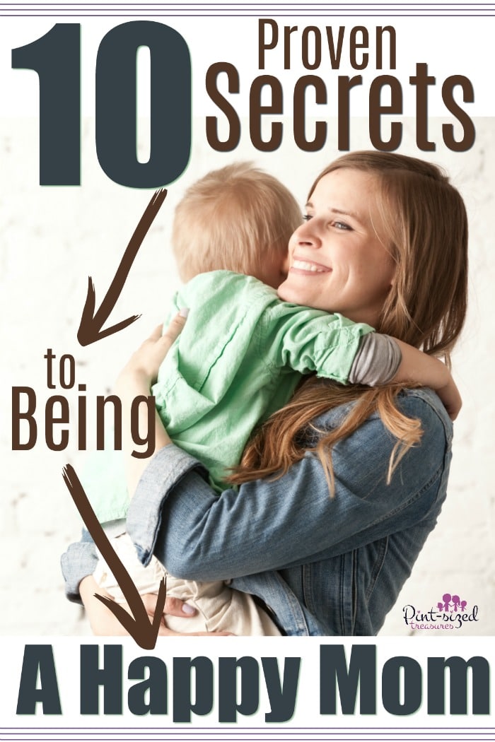 Do happy moms still exist?! Yes,they do! Here are 10 proven secrets to help ANY mom become HAPPY one! 