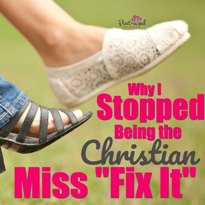 I didn't realize that over the years I had developed miss "fix it" attitude of all those around me. I needed to stop "Fixing" my friends and relatives,andinstead start praying, loving, listening and hoping.Find out what truly helped stop "fixing" and start encouraging! #christianwomen #faith #Christianmoms #Christians #devotional #Christianhome #christianlove #bible