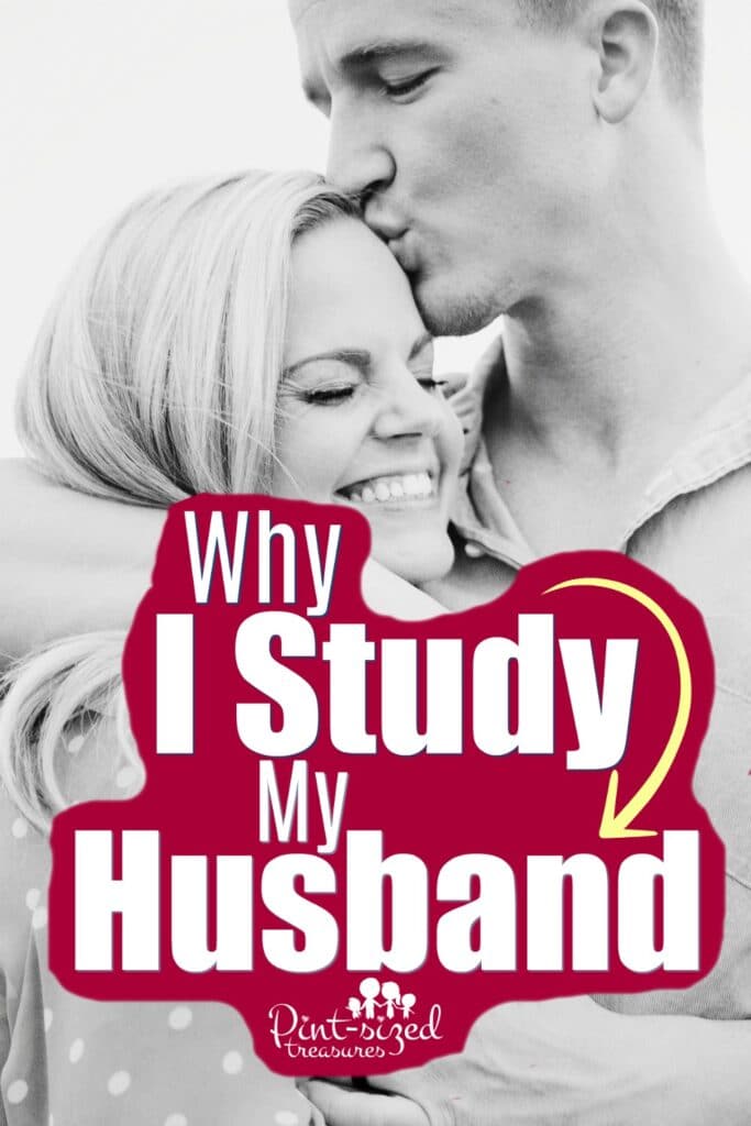 Why I study my husband in my marriage