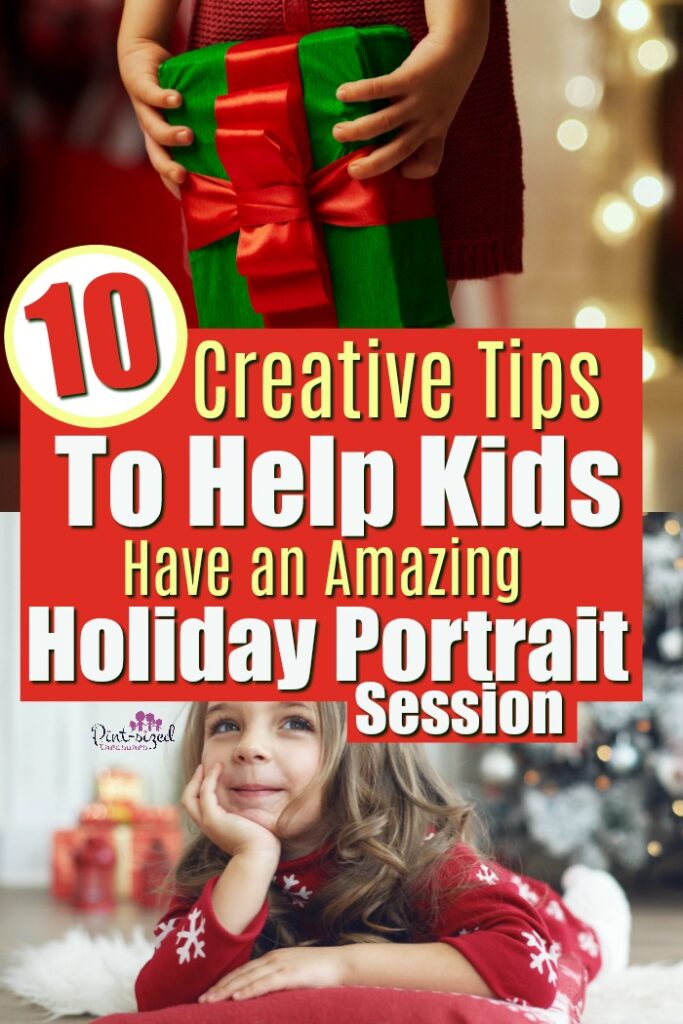 Creative Tips to help Kids Have an Amazing Holiday Portrait Session