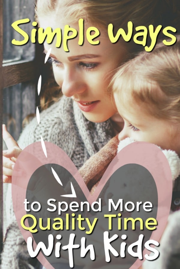 how to spend quality time with your kids