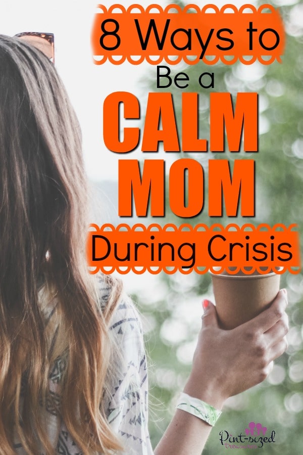 how to be a calm mom in time of crisis