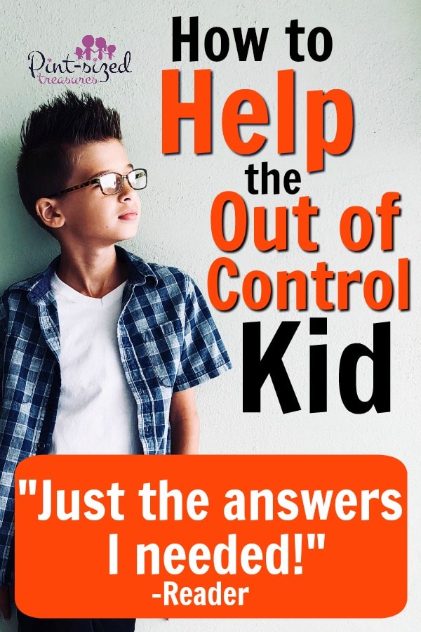 help the out of control kid