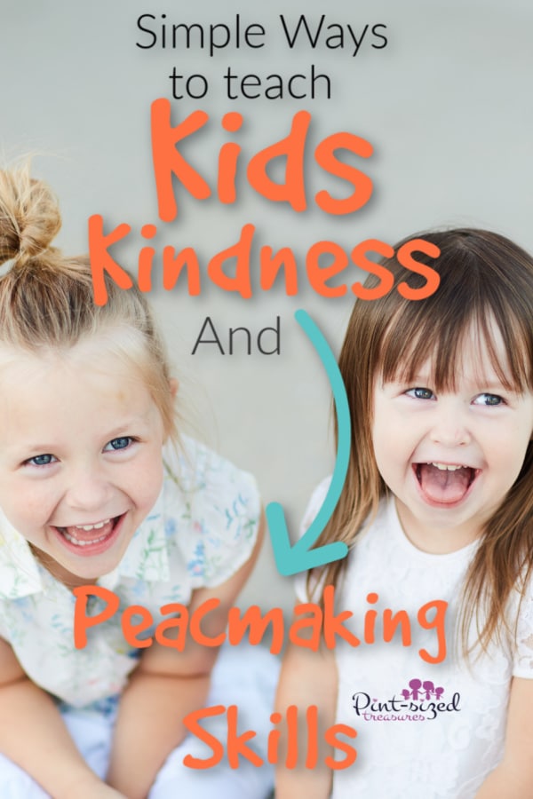 how t teach kids kindness and peacemaking skills