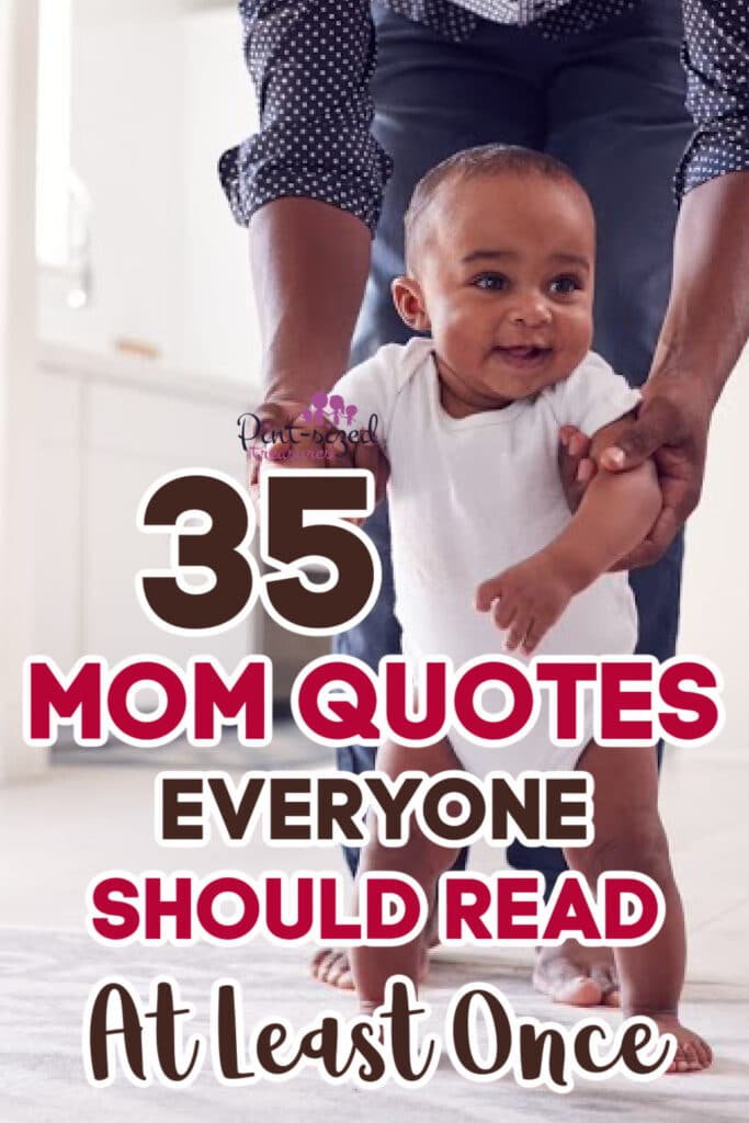 a list of mom quotes everyone should read over a baby walking