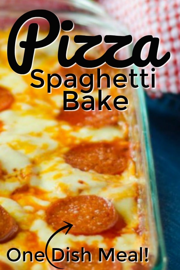 one dish meal idea: pizza spaghetti bake