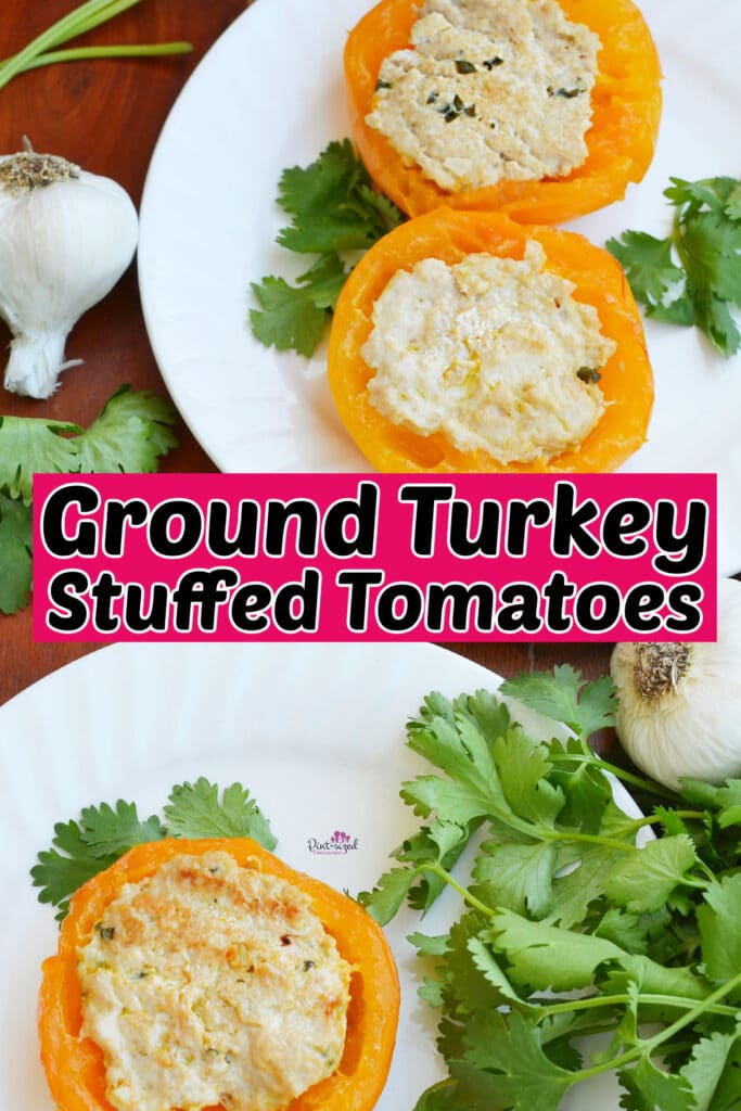 ground turkey stuffed tomatoes being served
