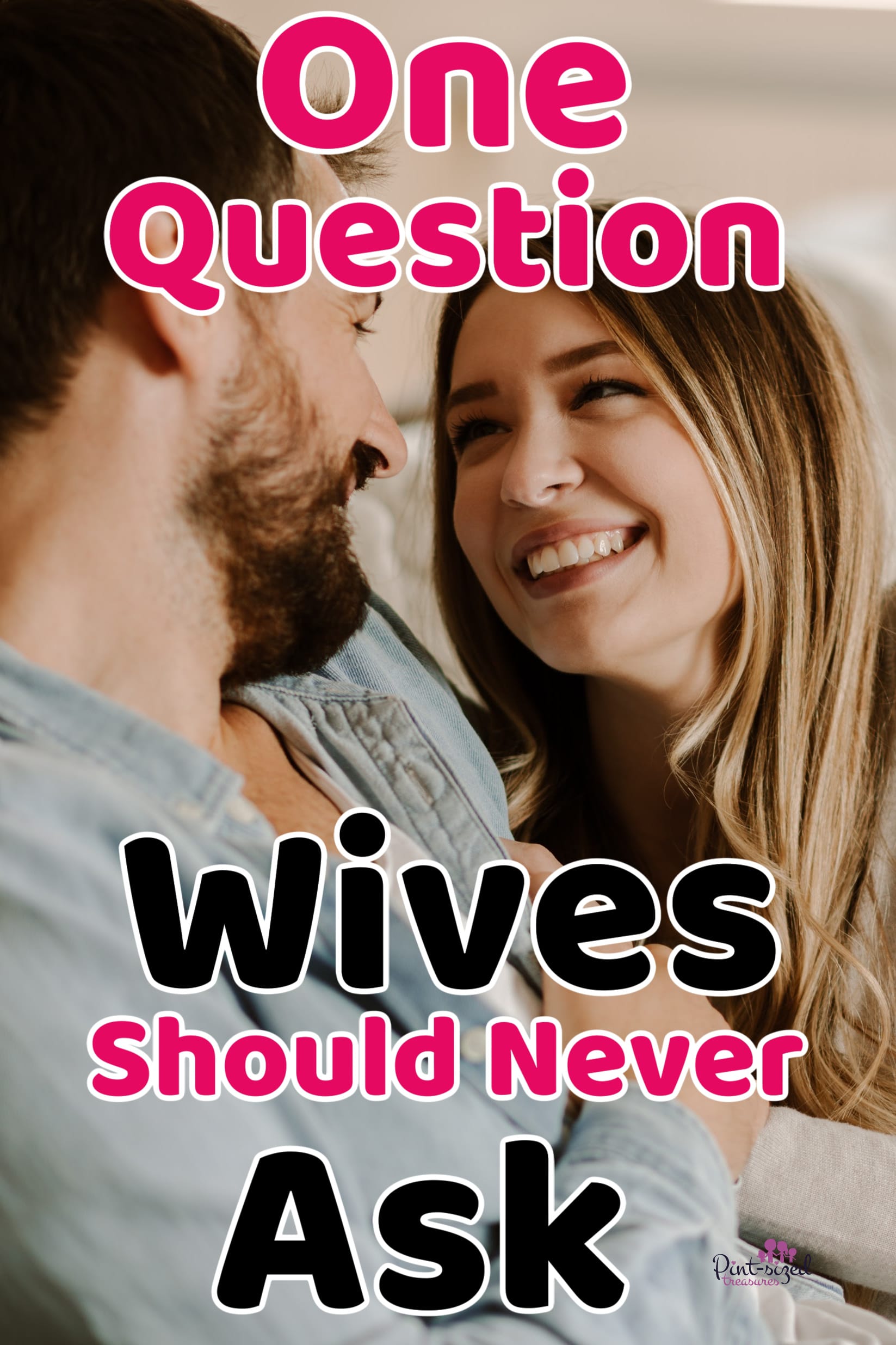 husband and wife talking about the question wives should never ask