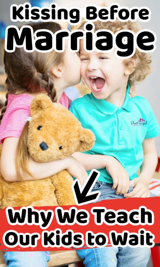 teaching kids no kissing before marriage
