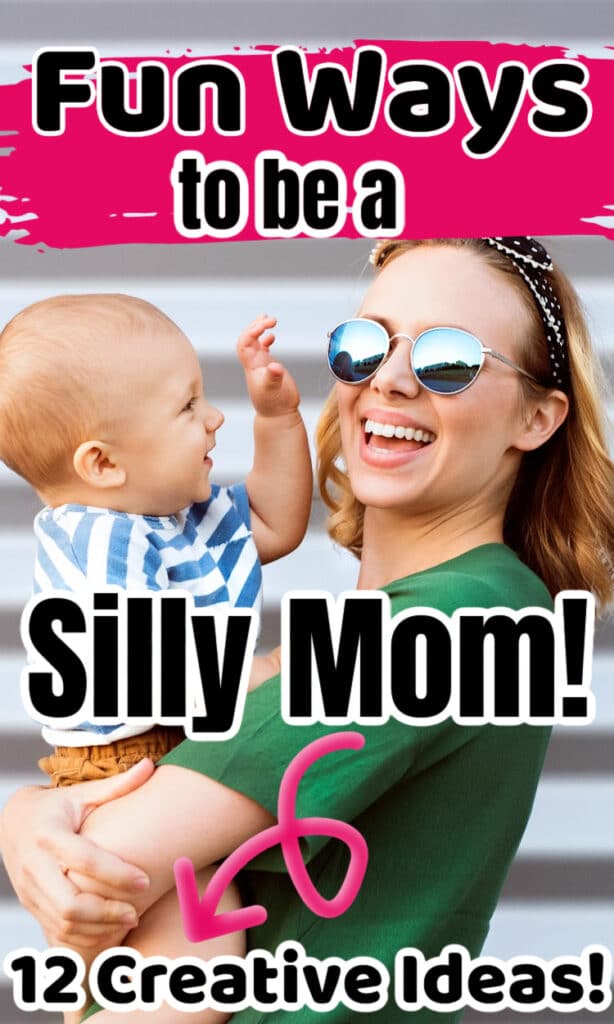 how to be a fun mom